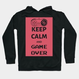 Keep calm and game over Hoodie